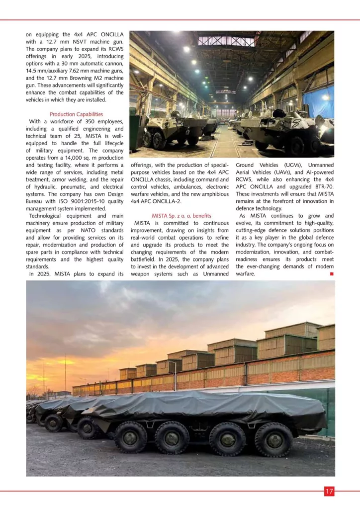 Польская компания MISTA Sp. z o. o. отремонтировала и модернизировала более 150 бронетранспортеров БТР-70. Работы были произведены для неустановленного заказчика